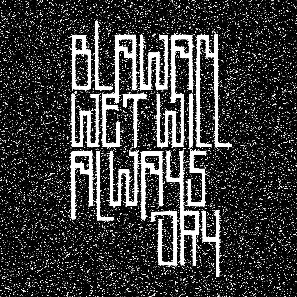 BLAWAN - WET WILL ALWAYS DRY