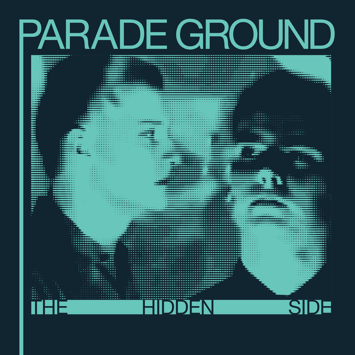 PARADE GROUND - THE HIDDEN SIDE