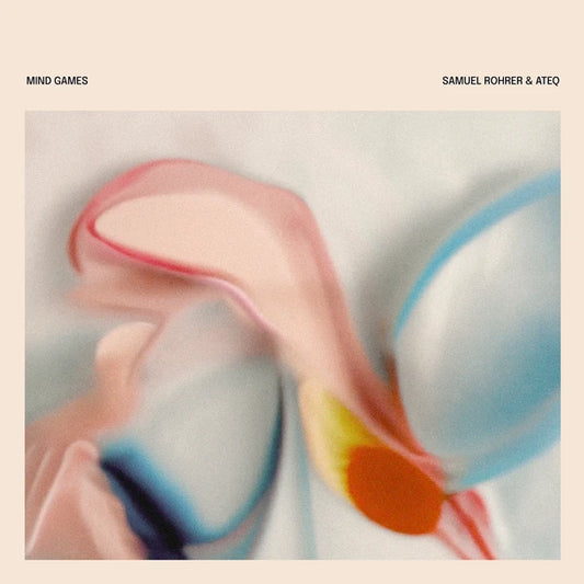 ATEQ, SAMUEL ROHRER - MIND GAMES