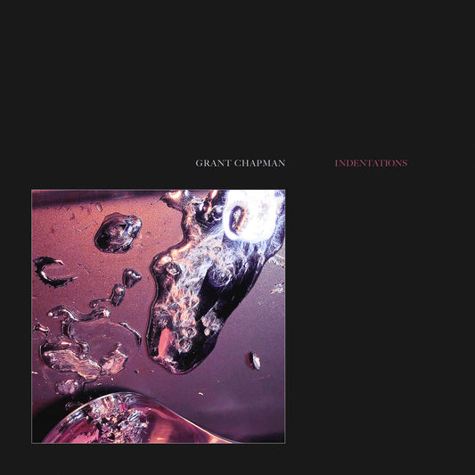 GRANT CHAPMAN - INDENTATIONS