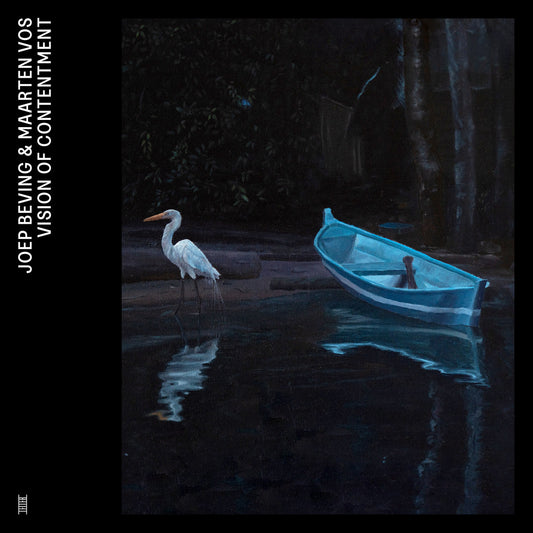 JOEP BEVING & MAARTEN VOS - VISION OF CONTENTMENT