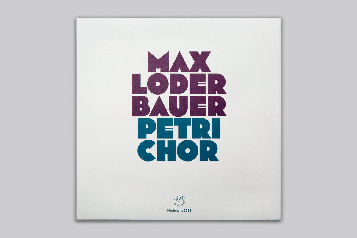 MAX LODERBAUER - PETRICHOR