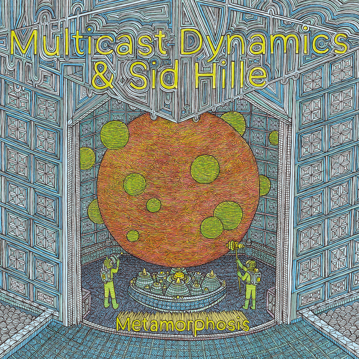 MULTICAST DYNAMICS & SID HILLE - METAMORPHOSIS