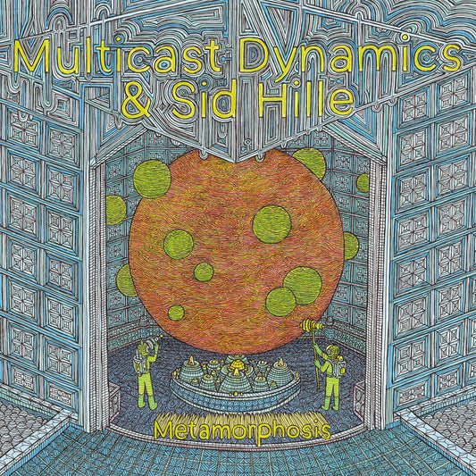 MULTICAST DYNAMICS & SID HILLE - METAMORPHOSIS