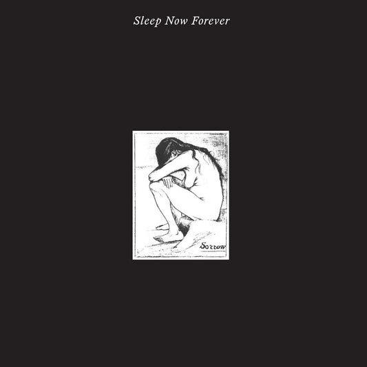 SORROW - SLEEP NOW FOREVER
