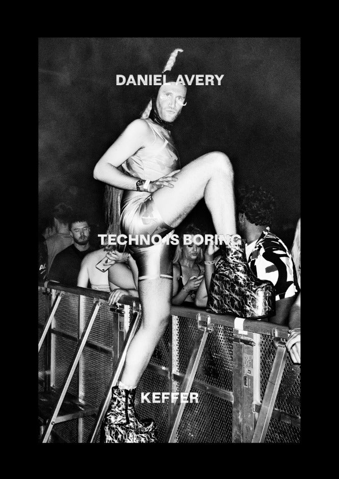 DANIEL AVERY - TECHNO IS BORING